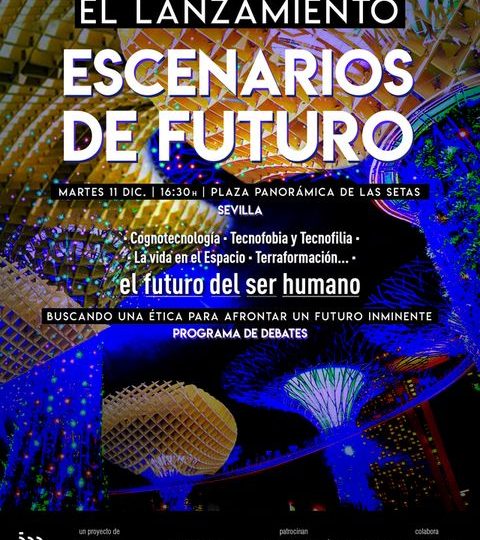 Lanzamiento de ‘Escenarios de futuro’ el 11 de diciembre en las Setas de Sevilla…