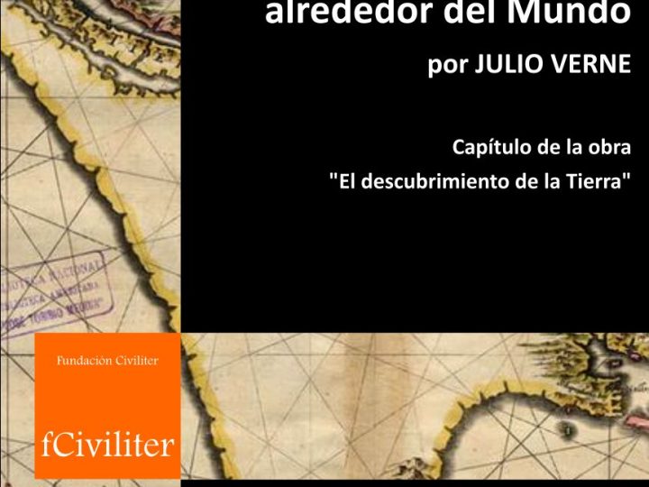 La Fundación Civiliter publica «Primer viaje alrededor del mundo», de Julio Verne